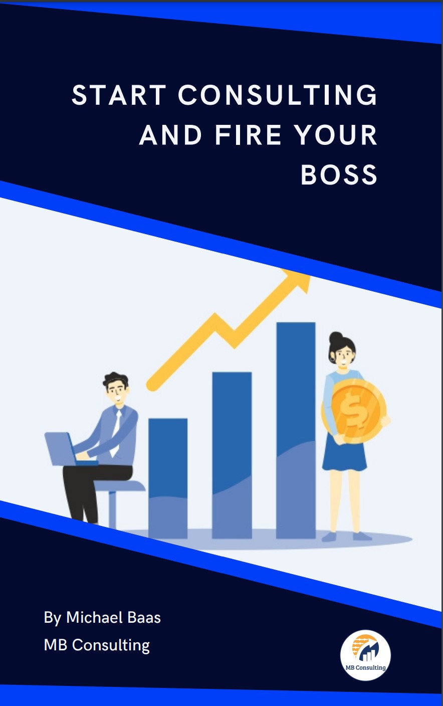 Start Consulting and Fire Your Boss book cover